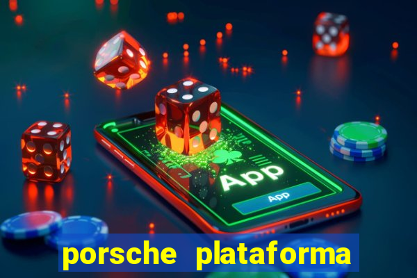 porsche plataforma de jogos